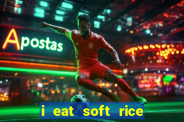 i eat soft rice in another world em português